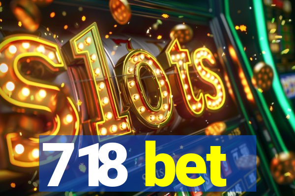 718 bet